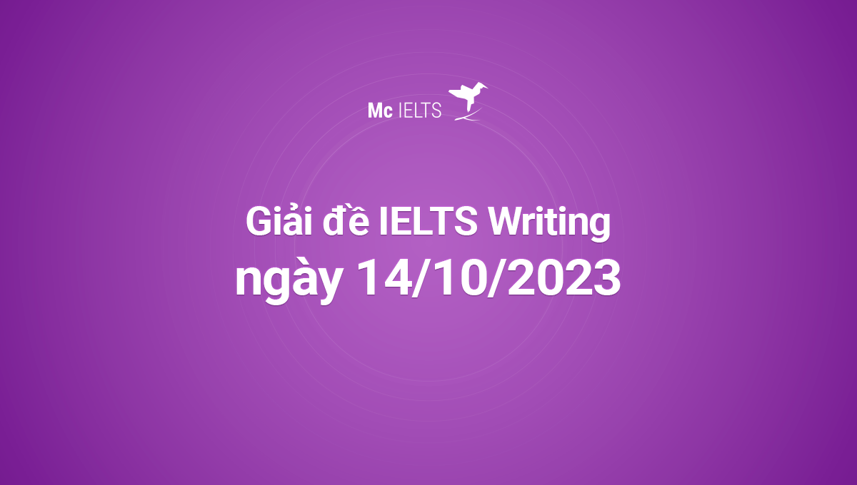 Giải đề IELTS Writing 14/10/2023