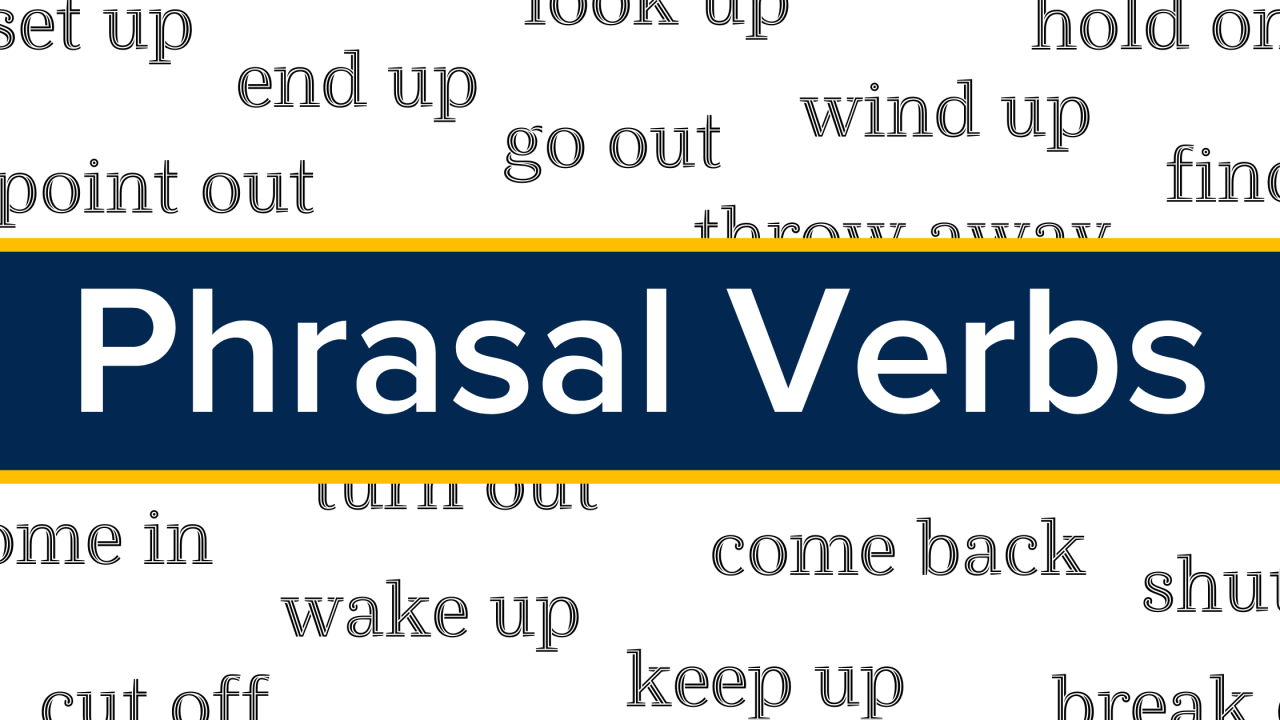 Sử dụng Phrasal Verbs