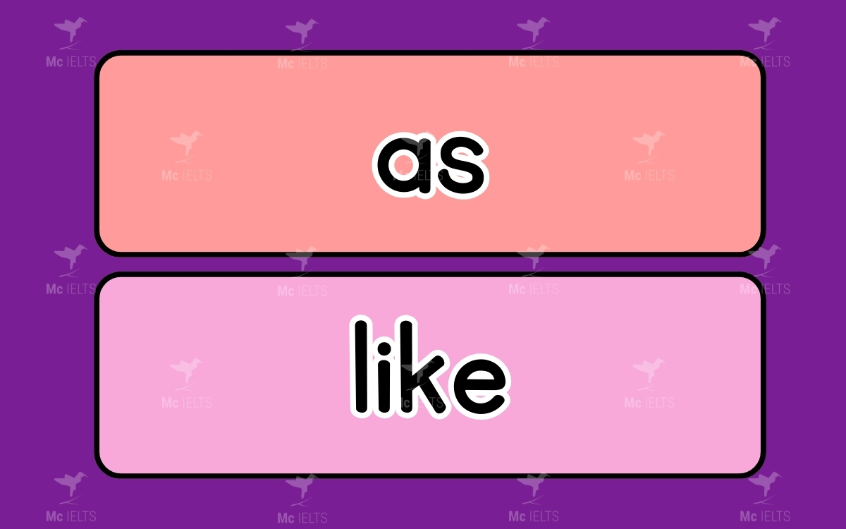 As vs Like là các từ dễ gây nhầm lẫn trong tiếng anh
