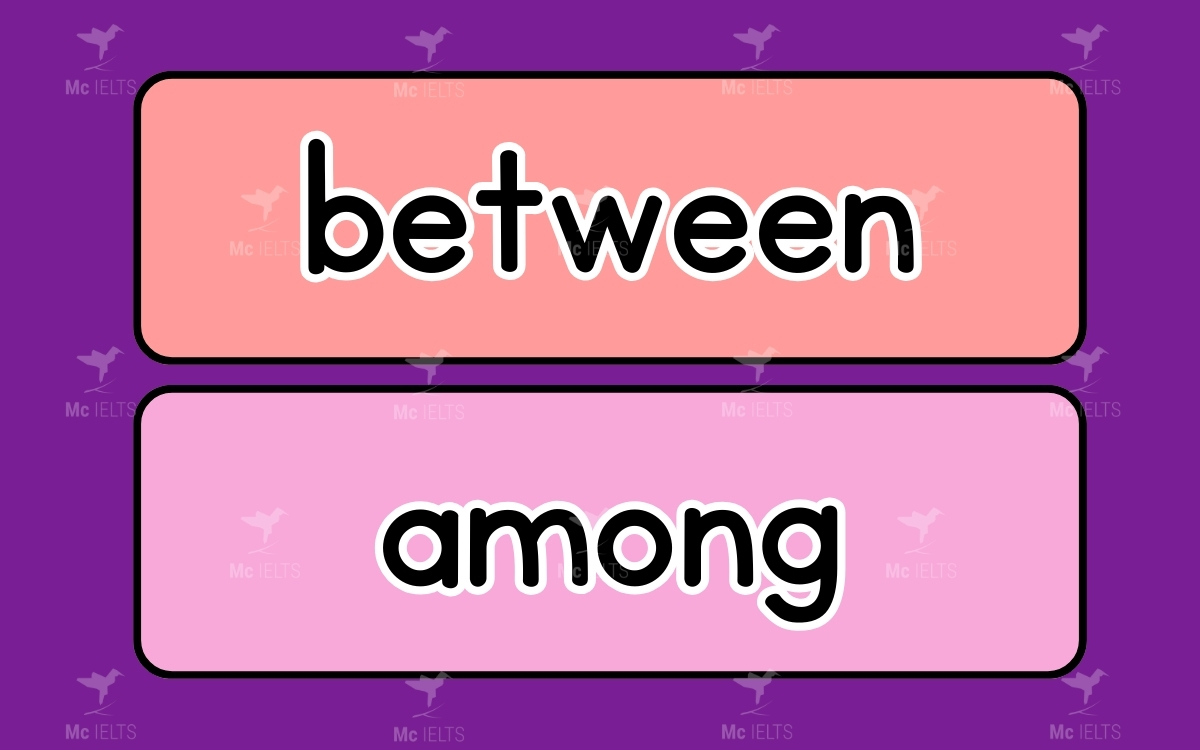 Cặp từ Between vs Among