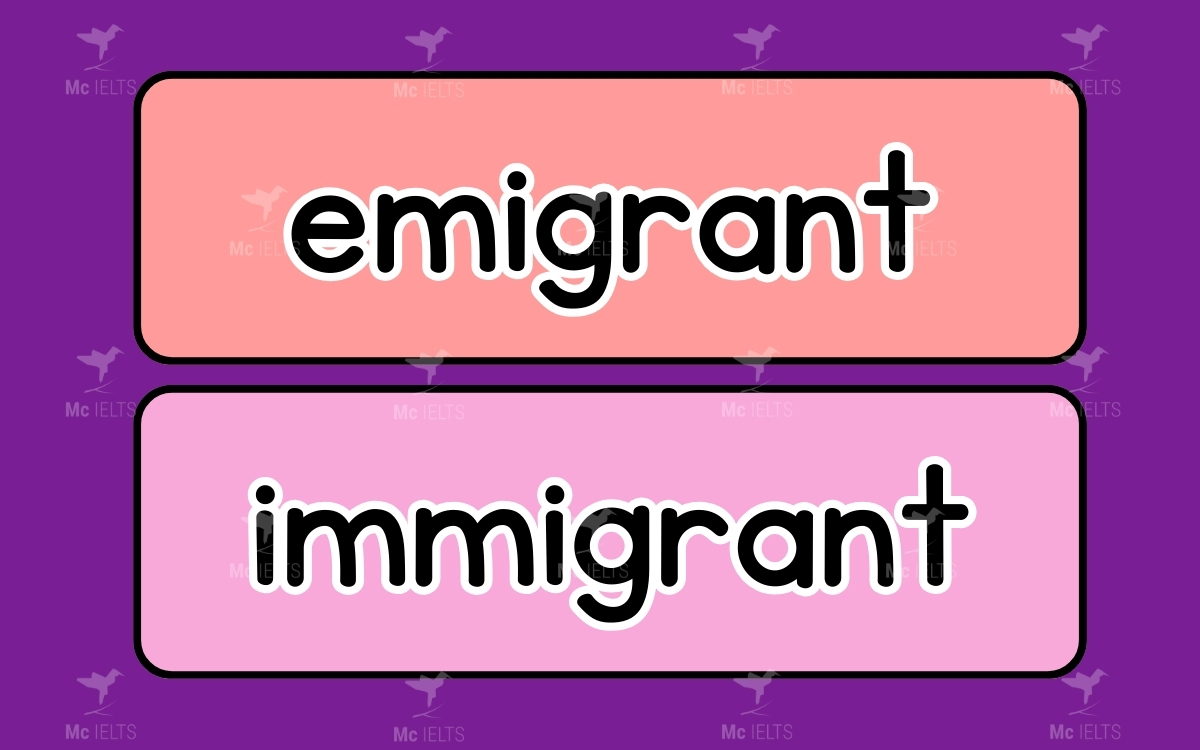 Emigrant vs Immigrant thuộc những từ tiếng anh dễ nhầm lẫn