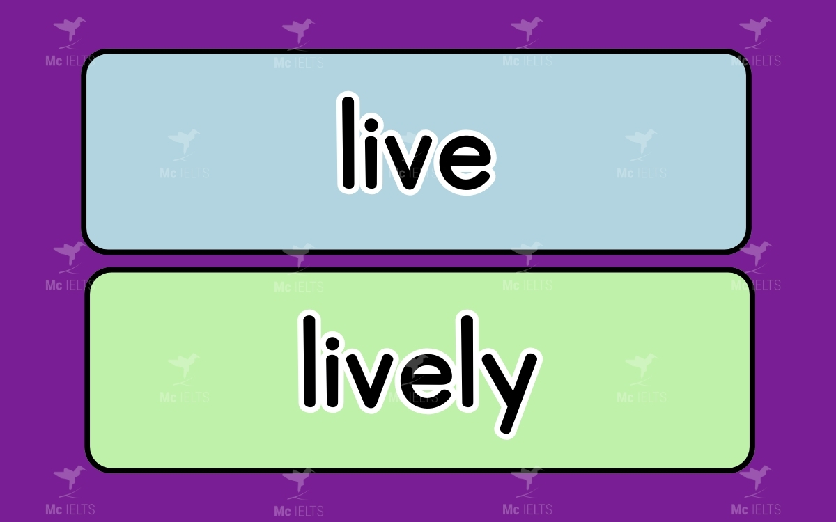 Cặp từ Live vs Lively