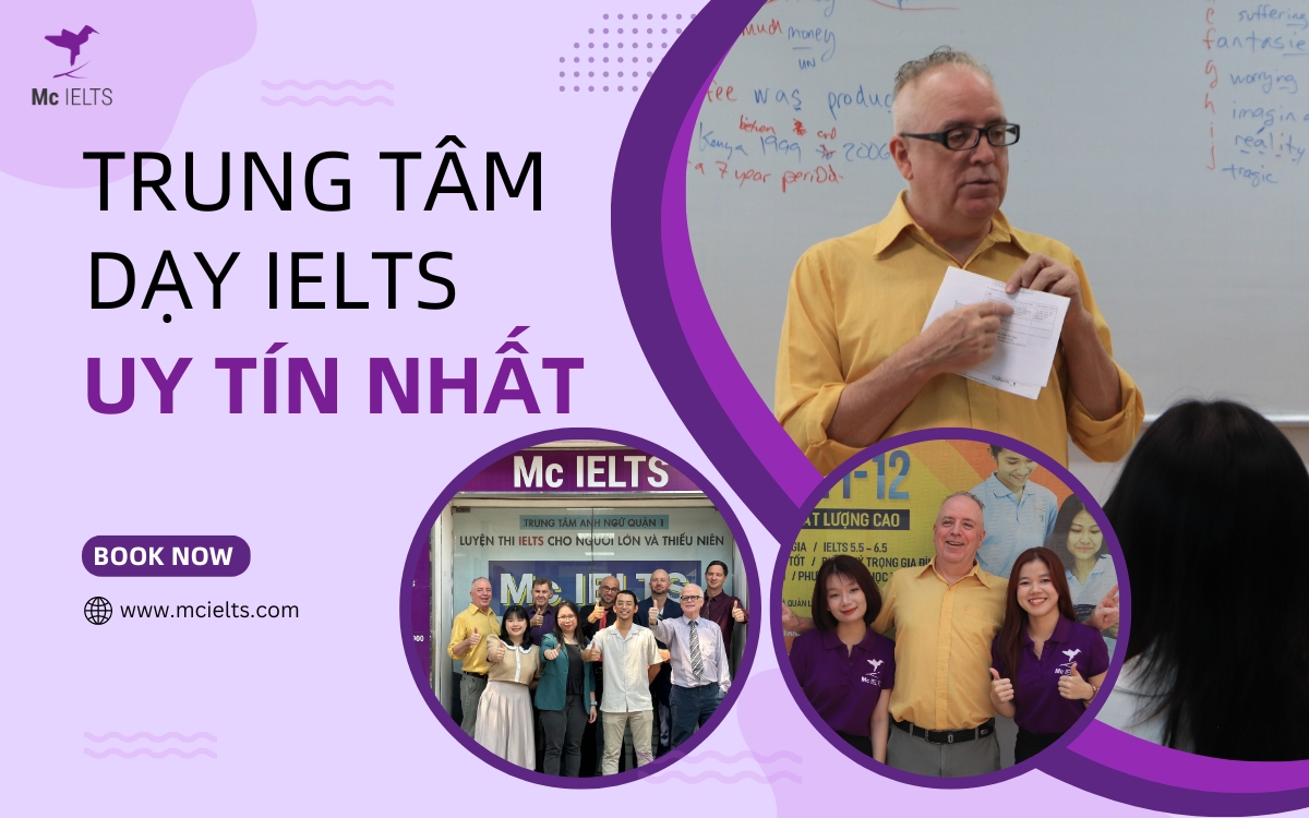 Mc IELTS là trung tâm luyện thi IELTS uy tín được nhiều học viên tin tưởng lựa chọn trong nhiều năm qua