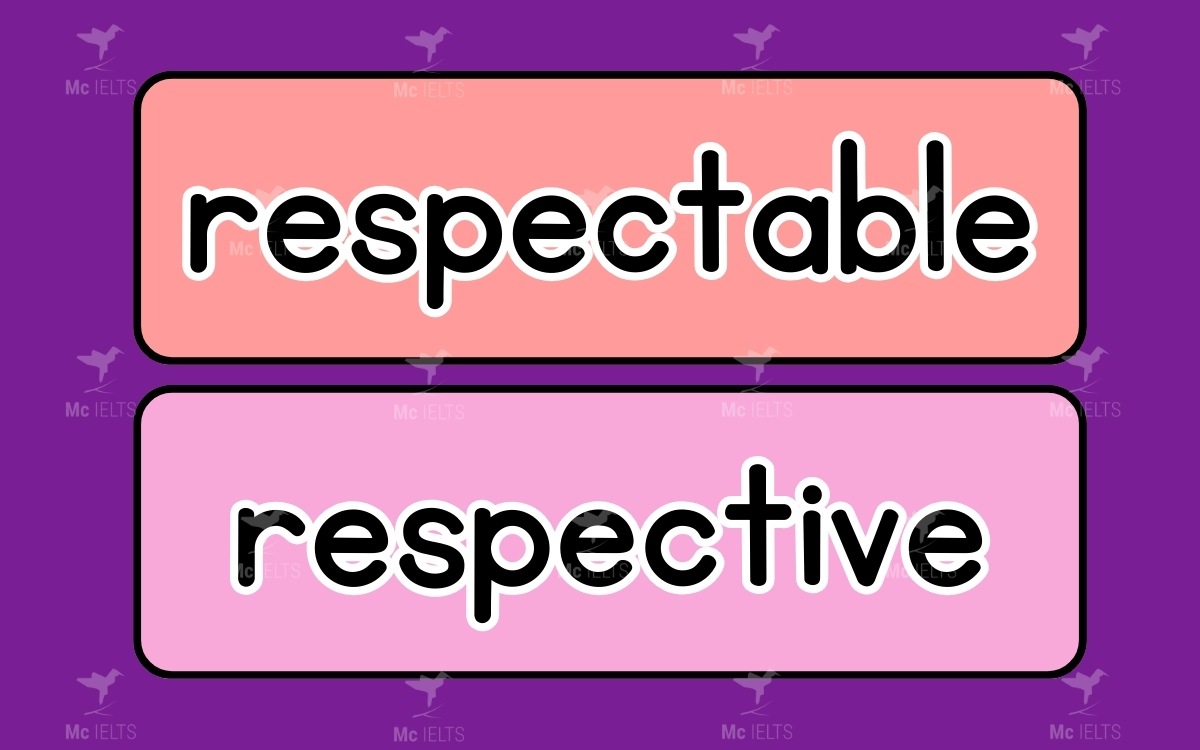 Cặp từ Respectable vs Respective