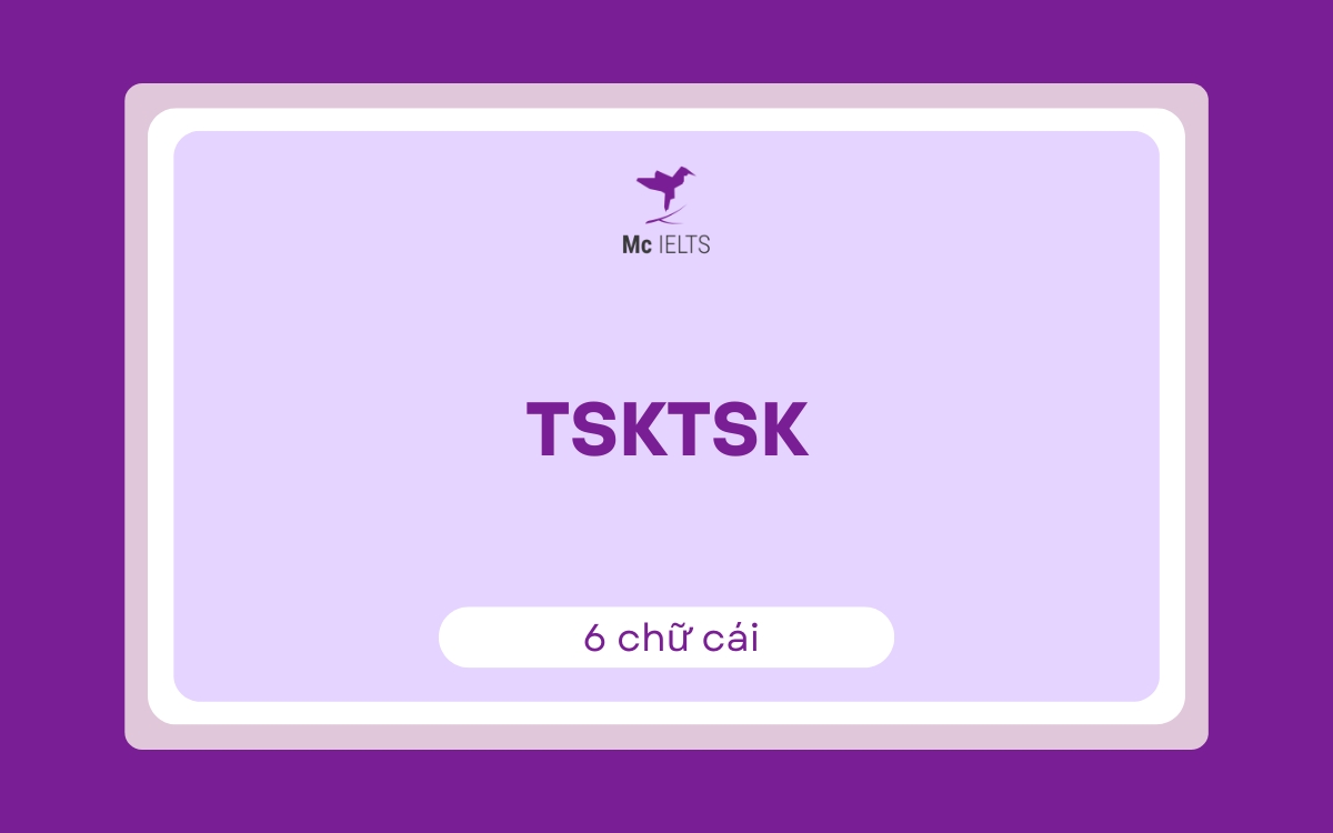Từ tiếng anh dài nhất bắt đầu bằng chữ T: Tsktsk