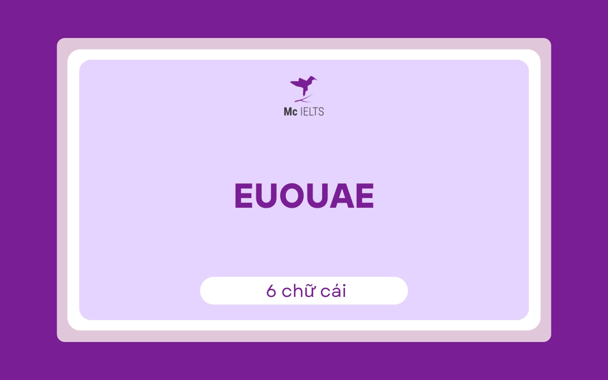 Từ tiếng anh dài nhất bắt đầu bằng chữ E trong đố mẹo: Euouae