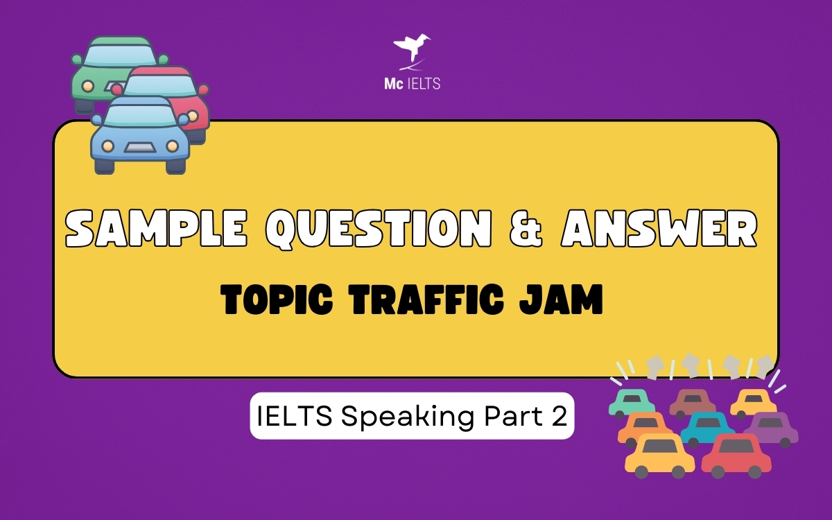 Bài mẫu Traffic Jam IELTS Speaking Part 2