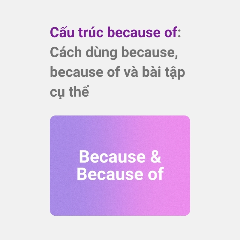 Cấu trúc Because of và Because