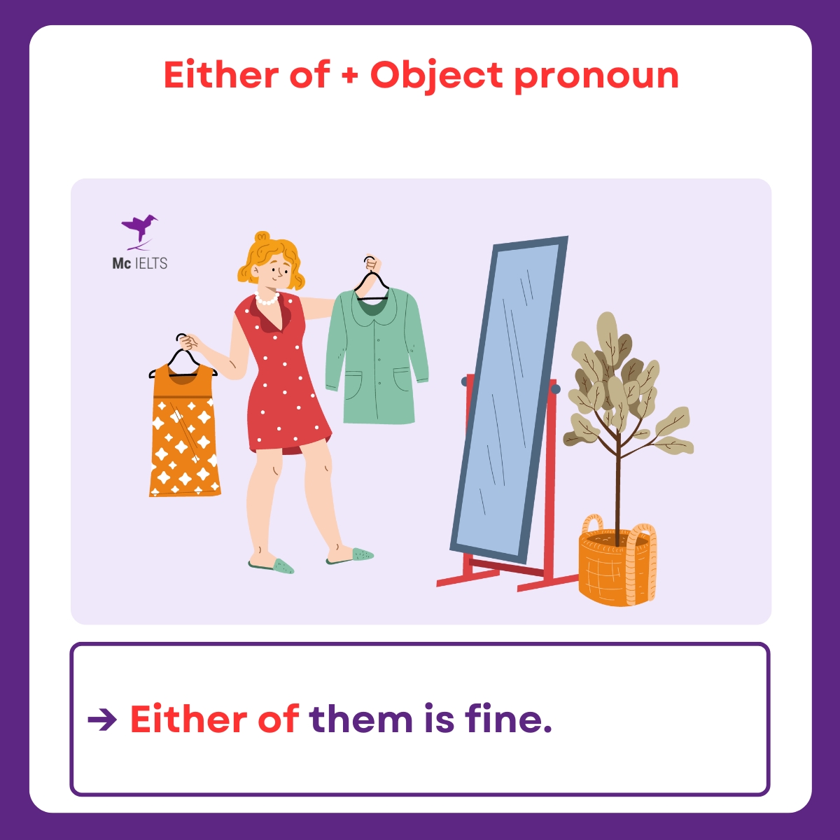 Ví dụ cấu trúc either neither: Either of + Object pronoun