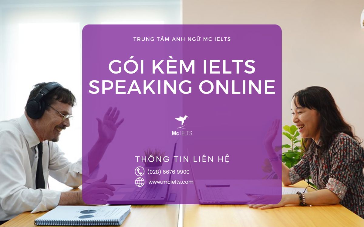 Gói kèm IELTS Speaking Online chất lượng hàng đầu tại Mc IELTS