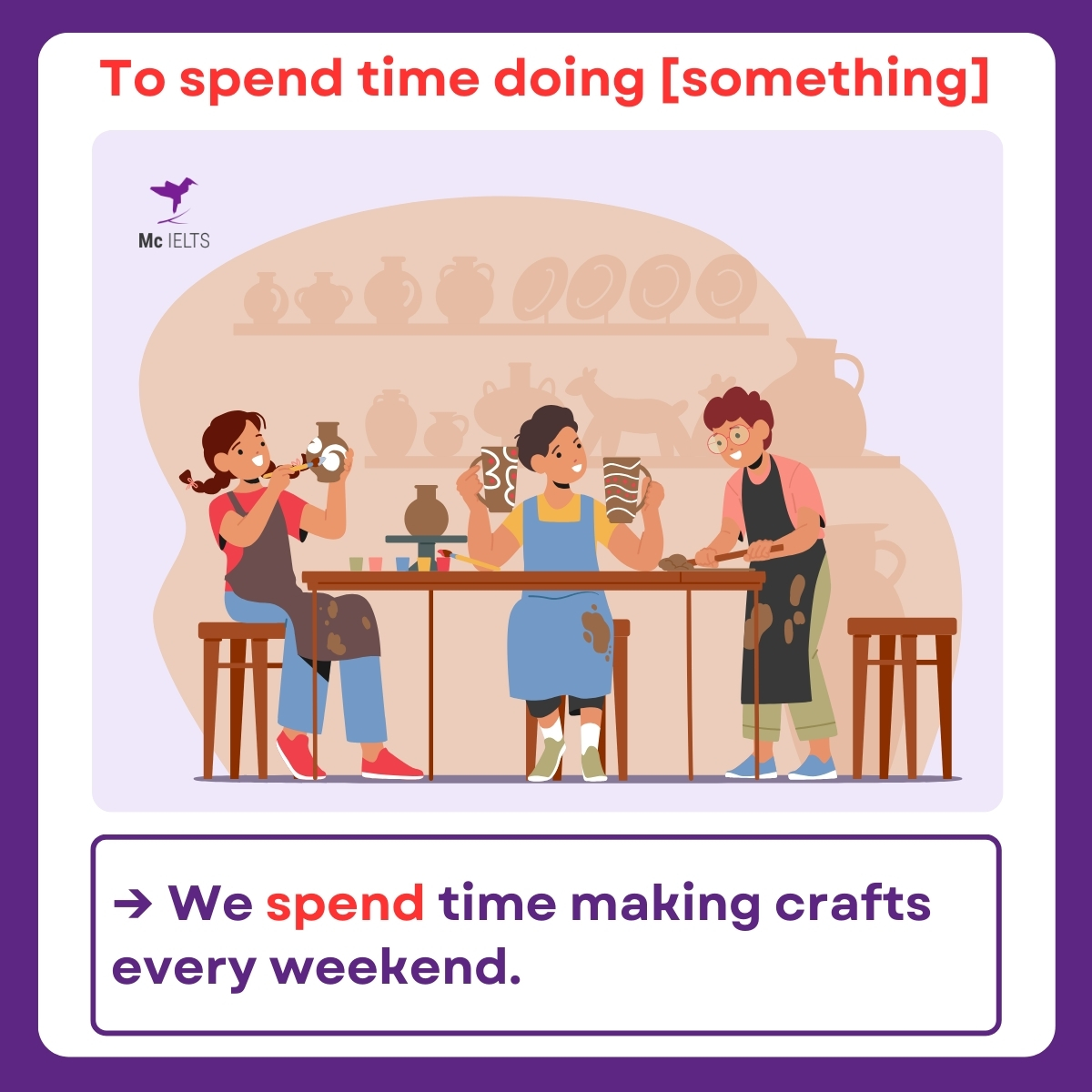 Ví dụ cấu trúc To spend time doing [something]