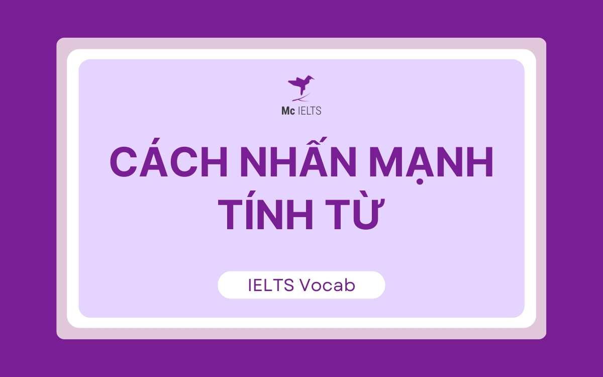 Cách nhấn mạnh tính từ thông dụng bằng cách sử dụng từ thay thế cho Very