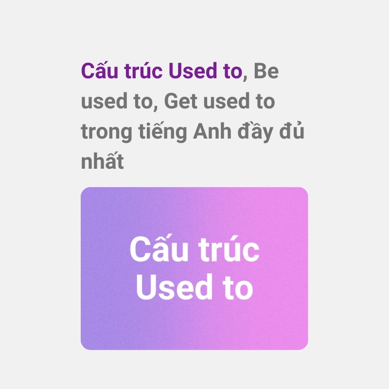 Cấu trúc Used to