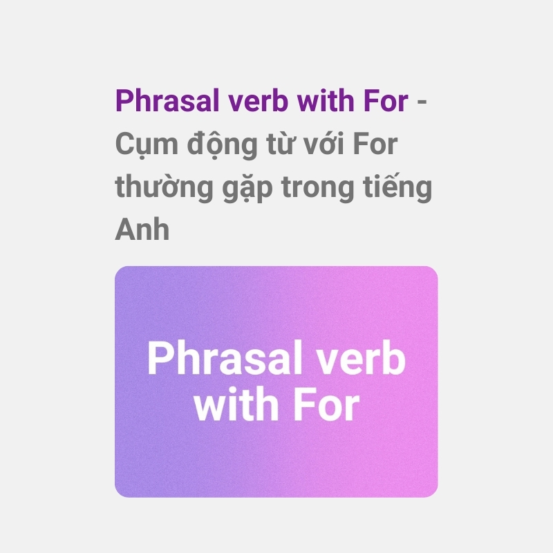 Phrasal verb with For