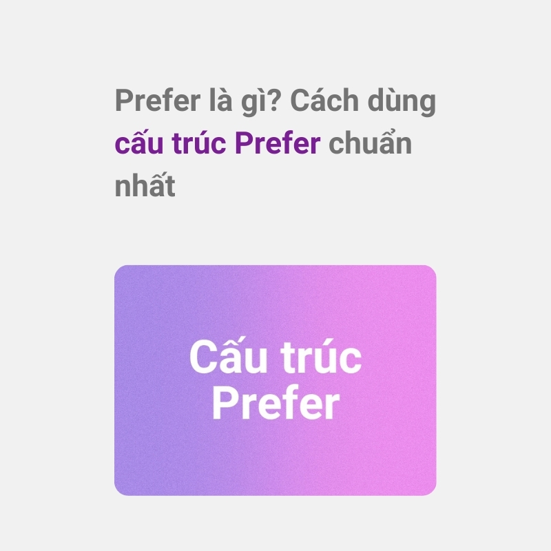 Cấu trúc Prefer