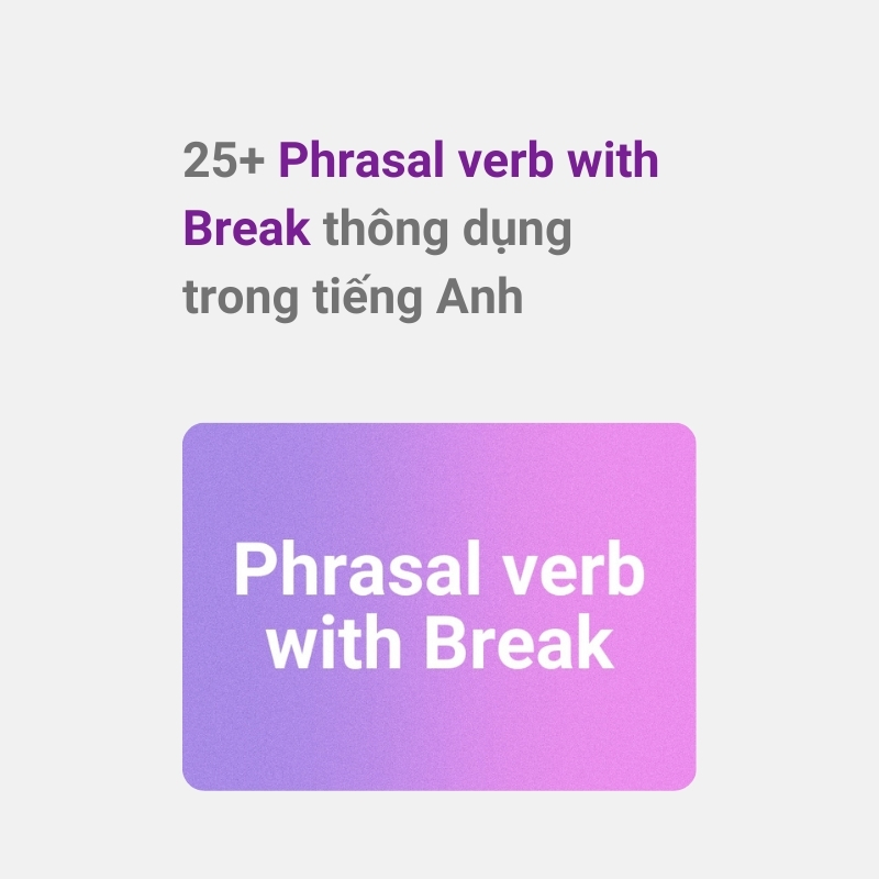 Phrasal verb Break