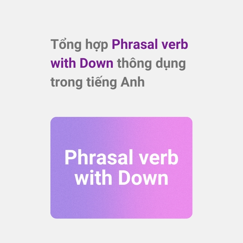 Phrasal verb with Down