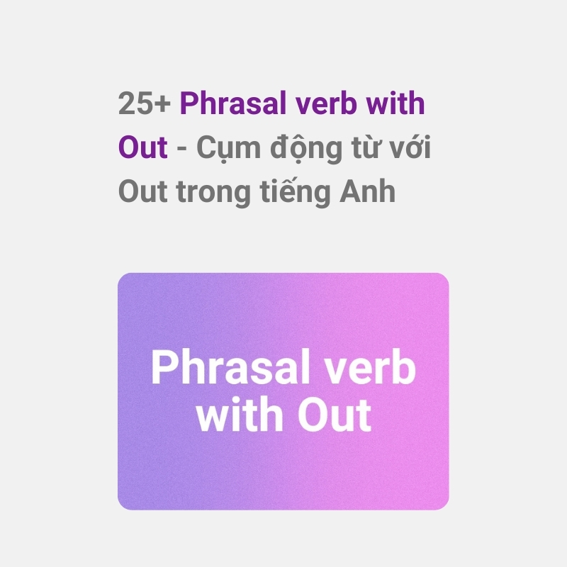 Phrasal verb with Out