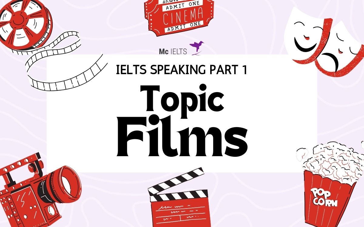 Sample answer chủ đề IELTS Speaking Part 1 Movies