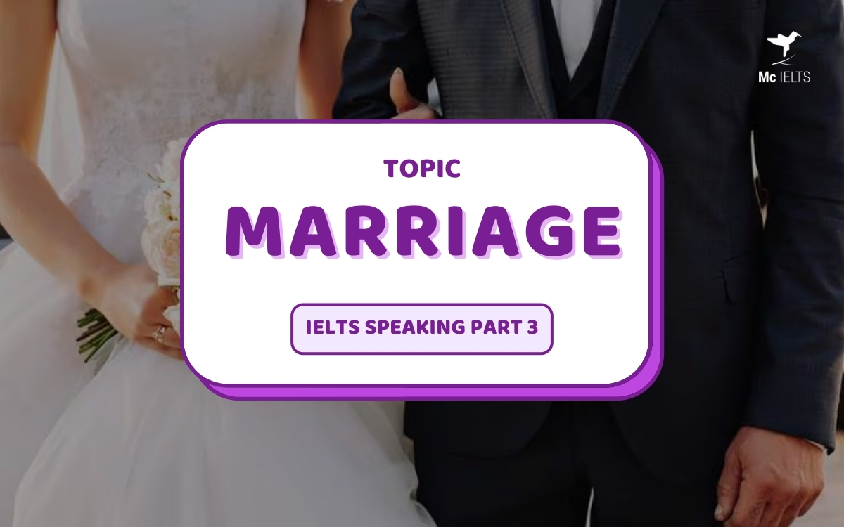 Sample answer topic Marriage IELTS Speaking Part 3