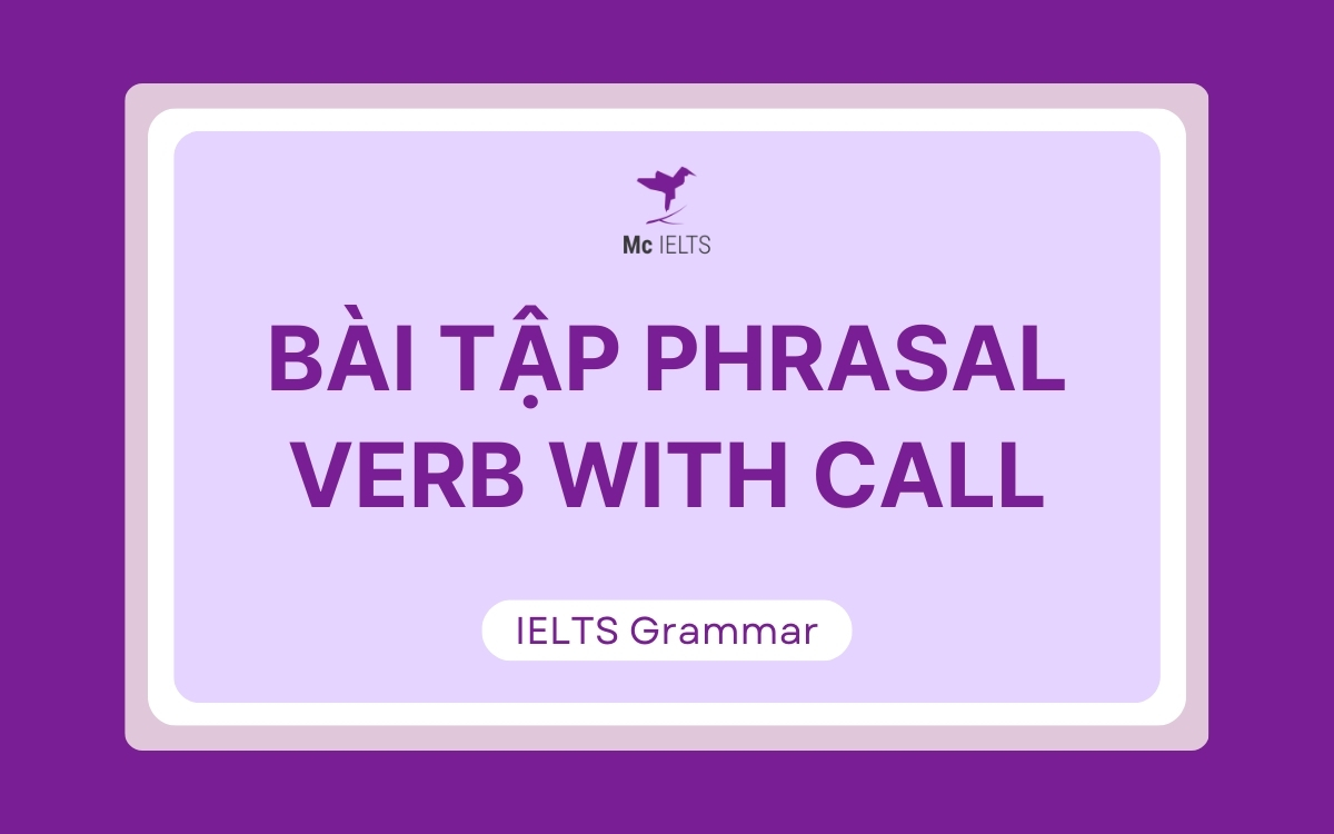 Bài tập vận dụng Call Phrasal verbs