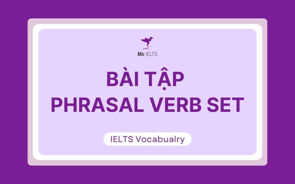 19+ Phrasal Verb With SET Thông Dụng Nhất Trong Tiếng Anh