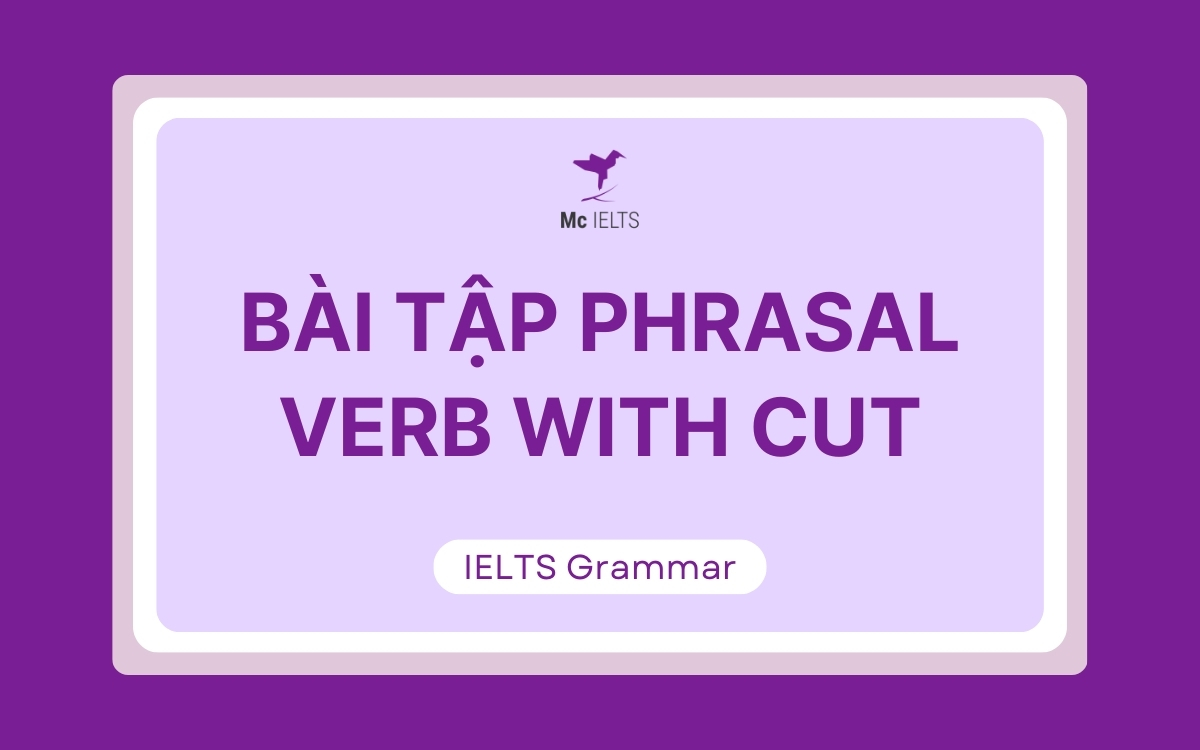 Bài tập vận dụng Cut phrasal verb