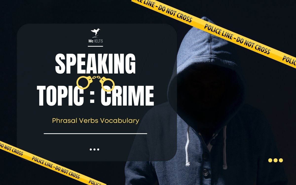 Cụm động từ hay dùng trong IELTS Speaking topic Crime