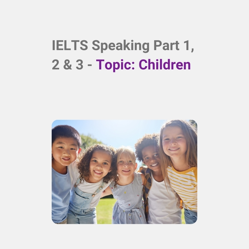 Speaking IELTS Children