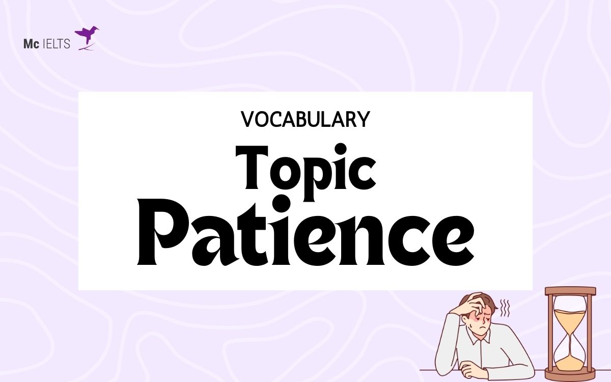 Vocab chủ đề IELTS Speaking Patience