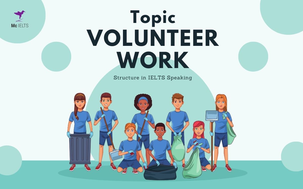 Structure thường gặp trong IELTS Speaking Topic Volunteer Work