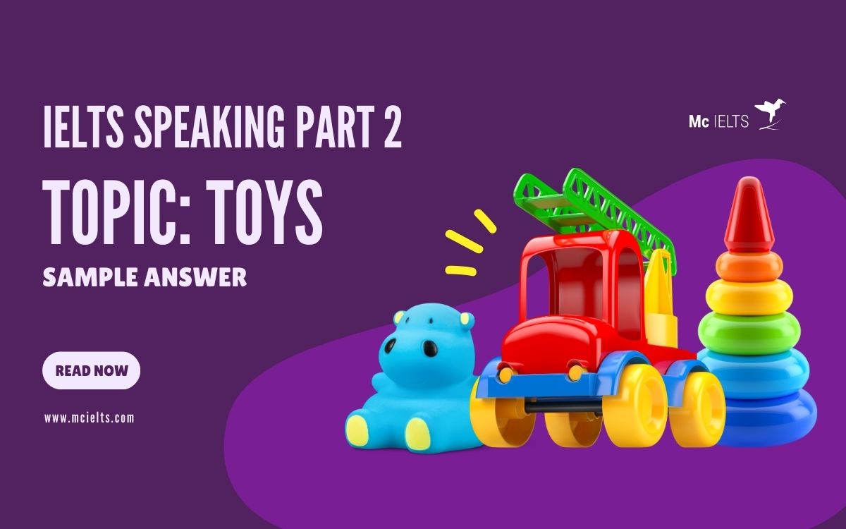 Sample answer topic IELTS Speaking Toys Part 2