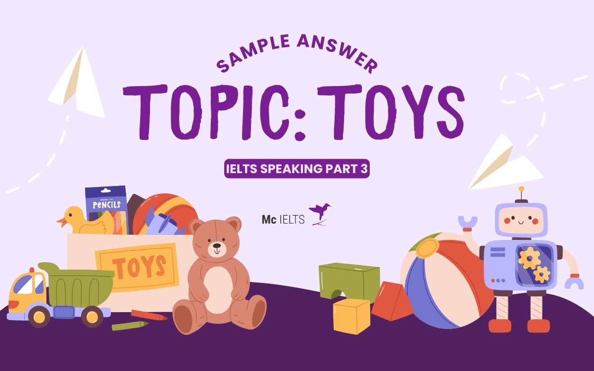 Model answer topic IELTS Speaking Part 3 Toys