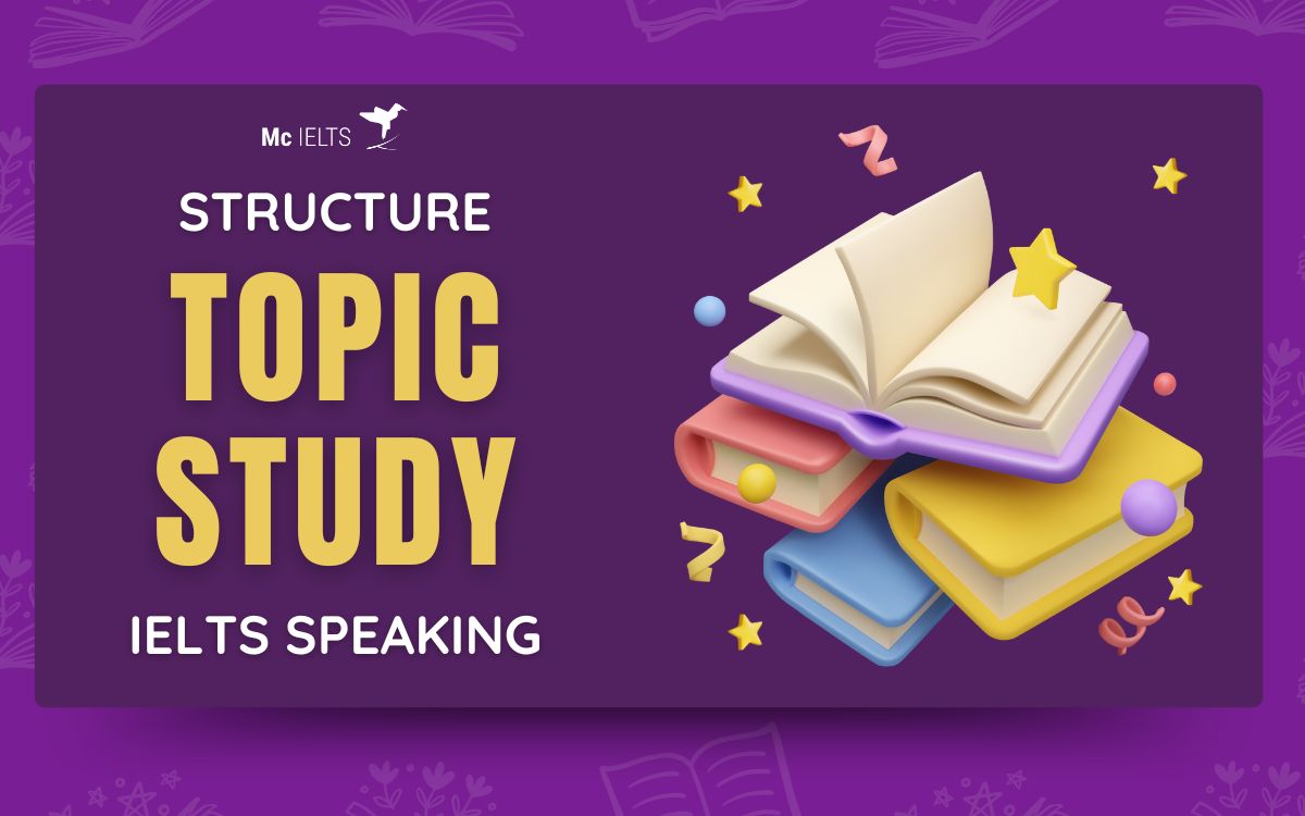 Structure thường dùng trong chủ đề Study IELTS Speaking Part 1