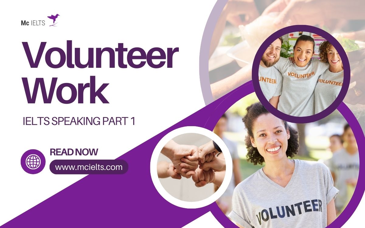 Bài mẫu chủ đề IELTS Speaking Topic Volunteer Work Part 1