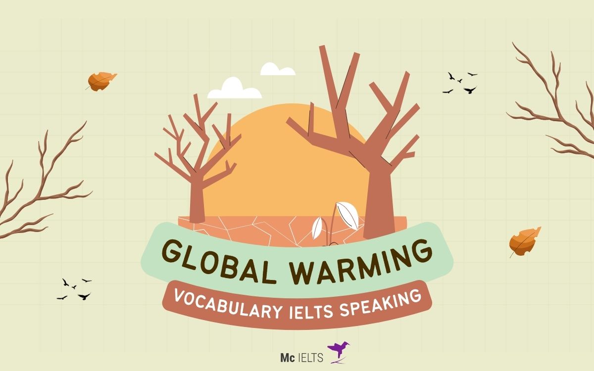 Vocab topic Global warming IELTS Speaking